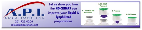 A.P.I. Solutions - Let us show you how the NO-CRIMPS can improve your liquid and lyophilized preparations.