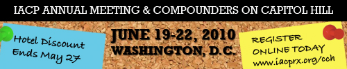 IACP Annual Meeting and Compounders on Capitol Hill - June 19-22, 2010