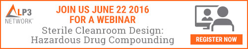 Join LP3 Network for a June 22nd Webinar - Sterile Cleanroom Design: Hazardous Drug Compounding