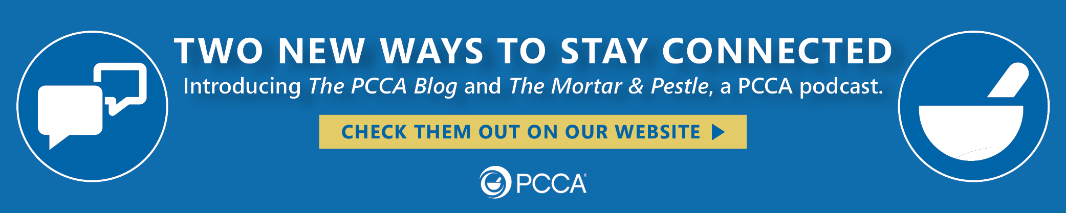 Introducing the PCCA Blog and The Mortar and Pestle podcast - Two New Ways to Stay Connected